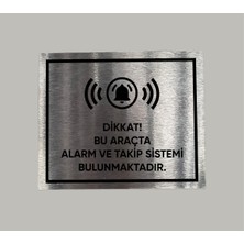 CRF Reklam Promosyon Matbaa Dikkat Bu Araçta Alarm ve Takip Sistemi Bulunmaktadır Metal Üzeri Baskı 9x7 cm Arkası Yapışkanlı