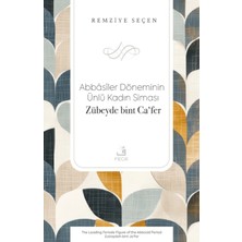 Fecr Yayınları Abbasiler Döneminin Ünlü Kadın Siması Zübeyde Bint Caʻfer