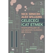 Geleceği Icat Etmek: Postkapitalizm ve Çalışmanın Olmadığı Bir Dünya