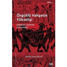Storemax Örgütlü Vahşetin Yükselişi: Şiddetin Tarihsel Sosyolojisi