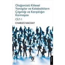 Storemax Olağanüstü Kitlesel Yanılgılar ve Kalabalıkların Çılgınlığı ve Karışıklığın Karmaşası Cilt - 1