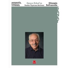 Storemax Güneşin Sofrasında - Genco Erkal’ın Dostlar Tiyatrosu Serüveni