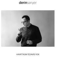 Sony Music Derin Sarıyer Hayattasın Tedavisi Yok - Plak-