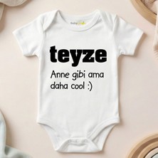 Teyze Anne Gibi Ama Daha Cool Baskılı %100 Organik Pamuk Body - Oeko-Tex Sertifikalı