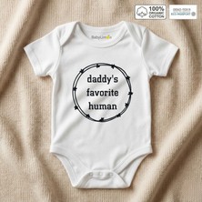 Daddy's Favorite Human Baskılı %100 Organik Pamuk Bebek Body - Oeko-Tex Sertifikalı