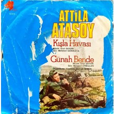 Kadıköy Plak Kulübü Attila Atasoy – Kışla Havası / Günah Bende 45'lik