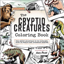 Storemax The Cryptid Creatures Coloring Book: From Bigfoot And Mothman To The Chupacabra, Color The World's Most Mysterious Monsters
