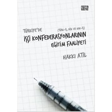 Storemax Türkiye’de Işçi Konfederasyonlarının Eğitim Faaliyeti: Türk-Iş - Disk ve Hak Iş