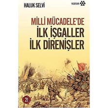 Storemax Milli Mücadele’de Ilk Işgaller Ilk Direnişler