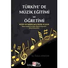 Storemax Türkiye'de Müzik Eğitimi ve Öğretimi: Müzik Eğitiminde Milli Bilinç ve Şuur - Ilkokul, Ortaokul, Lise Müzik Öğretim Programları (Güncel Kazanımlar)