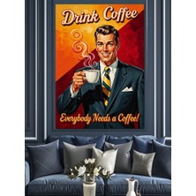 Artmeg Kahve Içen Retro Adam ve "herkesin Kahveye Ihtiyacı Vardır" Sloganlı Afiş Dekoratif Kanvas - Mdf Ahşap Tablo