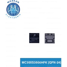 MC35XS3500HFK (Qfn-24) Orijinal Oto Beyin Tamir Entegreleri Merkan Elektronik