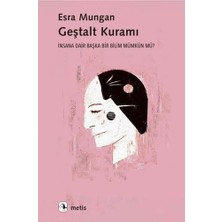 Storemax Geştalt Kuramı: Insana Dair Başka Bir Bilim Mümkün Mü?