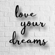 Sinems World Love Yours Dreams Yazılı Ahşap Tablo