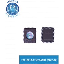 27C1001A-12 Ceramıc (Plcc-32)  Orijinal Oto Beyin Tamir Entegreleri Merkan Elektronik