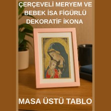Çerçeveli Meryem ve Bebek Isa Figürlü Dekoratif Ikona | Masa Üstü Tablo