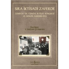 Kitabevimden Sıra Iktisadi Zaferde - Izmir’de Ilk Türkiye Iktisat Kongresi ve Sergisi Albümü - 1923