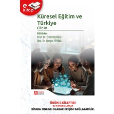 Küresel Eğitim ve Türkiye Cilt Iv (E-Kitap)