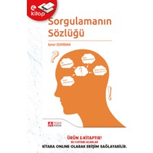 Sorgulamanın Sözlüğü (E-Kitap)