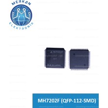 MH7202F (QFP-112-SMD) Orijinal Oto Beyin Tamir Entegreleri Merkan Elektronik