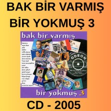 Odeon Plak Bak Bir Varmış Bir Yokmuş 3 – CD – 2005