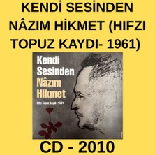 Kendi Sesinden Nâzım Hikmet (Hıfzı Topuz Kaydı- 1961) – CD – 2010