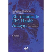 Kavramsal Boyutuyla Iman ve Islam Ehl-I Hadis ile Ebu Hanife Anlayışı