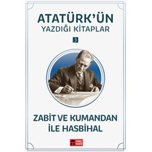 Zabit ve Kumandan ile Hasbihal - Atatürk'ün Yazdığı Kitaplar 3