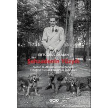 Elma Shop Şehzadenin Yüzyılı Sultan 2. Abdülhamid’in Torunu Ertuğrul Osman Efendi’nin Hatıraları