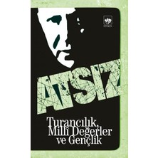 Nerm Turancılık, Milli Değerler ve Gençlik