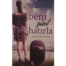 Kişisel Yayınlar Beni Güzel Hatırla Sena Akgüneş (2.el Kitaptır)