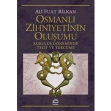 Storemax Osmanlı Zihniyetinin Oluşumu: Kuruluş Döneminde Telif ve Tercüme