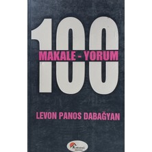 Kişisel Yayınlar 100 Makale 100 Yorum Levon Panos Dabağyan (2.el Kitaptır)
