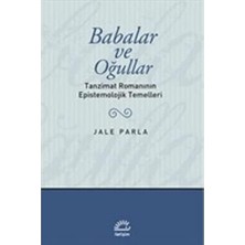 Storemax Babalar ve Oğullar - Tanzimat Romanının Epistemolojik Temelleri