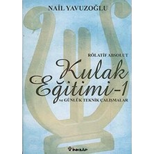 Storemax Rölatif Absolut Kulak Eğitimi - 1: ve Günlük Teknik Çalışmalar