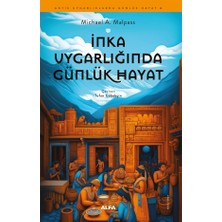 Storemax Inka Uygarlığında Günlük Hayat