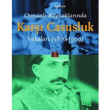 Storemax Osmanlı Kaynaklarında Karşı Casusluk Vakaları: (1876-1909)