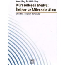 Storemax Küreselleşen Medya Iktidar ve Mücadele Alanı: Olanaklar - Sorunlar - Tartışmalar