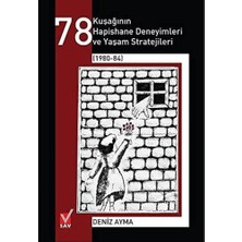 Storemax 78 Kuşağının Hapishane Deneyimleri ve Yaşam Stratejileri (1980-84)