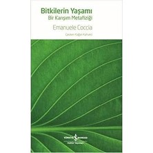 İş Bankası Kültür Yayınları Bitkilerin Yaşamı - Bir Karışım Metafiziği + Merdiven Altı Terapi + 22 Kitap