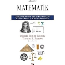 Say Yayınları A’dan Z’ye Matematik: Cebirden Geometriye, Istatistikten Kalkülüse Bütün Matematik ve Büyük Matematikçiler + 37 Kitap
