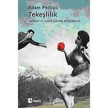 Metis Yayıncılık Tekeşlilik: Sadakat ve Ihanet Üzerine Aforizmalar + Bilim Tarihi: Rönesanstan Günümüze Modern Bilimin Tarihi + 25 Kitap