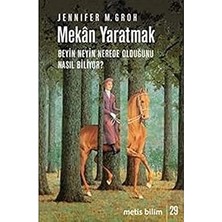 Metis Yayıncılık Mekan Yaratmak: Beyin Neyin Nerede Olduğunu Nasıl Biliyor? + 6 Kitap