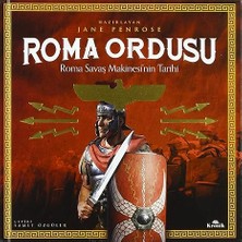 Kronik Kitap Roma Ordusu (Ciltli): Roma Savaş Makinesi'nin Tarihi + 19 Kitap