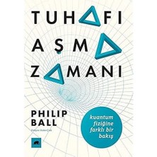 Kolektif Kitap Tuhafı Aşma Zamanı: Kuantum Fiziğine Farklı Bir Bakış + 15 Kitap