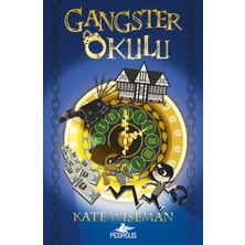 Pegasus Yayınları Gangster Okulu – Gangster Okulu 1. Kitap | Kate Wiseman