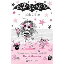 Isadora Moon: Tatile Gidiyor + Filozof Meşe + Kral Şakir Mikrop Avcıları 2 - Cumburlop + 36 Kitap