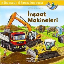İş Bankası Kültür Yayınları Inşaat Makineleri: Dünyayı Öğreniyorum + Bay Tavşan'ın Çikolata Fabrikası (Ciltli) + Can Dostum + 30 Kitap