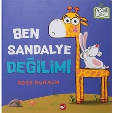 Beyaz Balina Yayınları Ben Sandalye Değilim!: Organik Kitap + Köpekler Bale Yapmaz + Kalpsizler + 22 Kitap