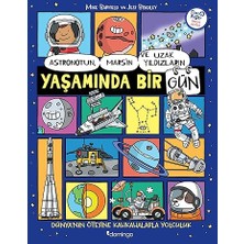 Astronotun, Mars’ın ve Uzak Yıldızların Yaşamında Bir Gün + Uykum Zaten Kaçtı + 36 Kitap